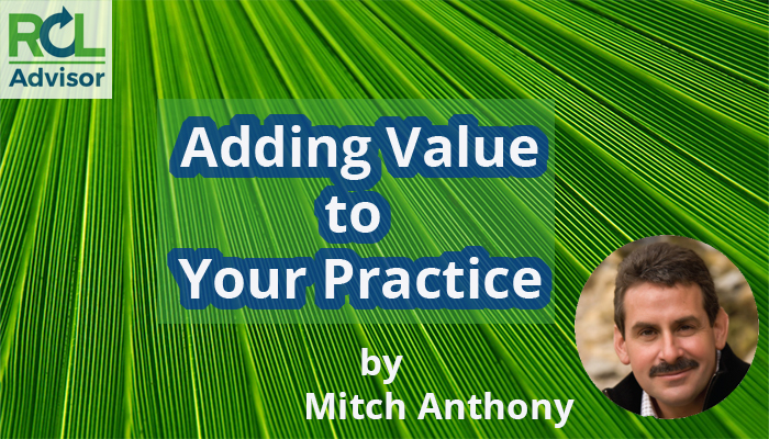 Mitch Anthony on Adding Value to Your Practice